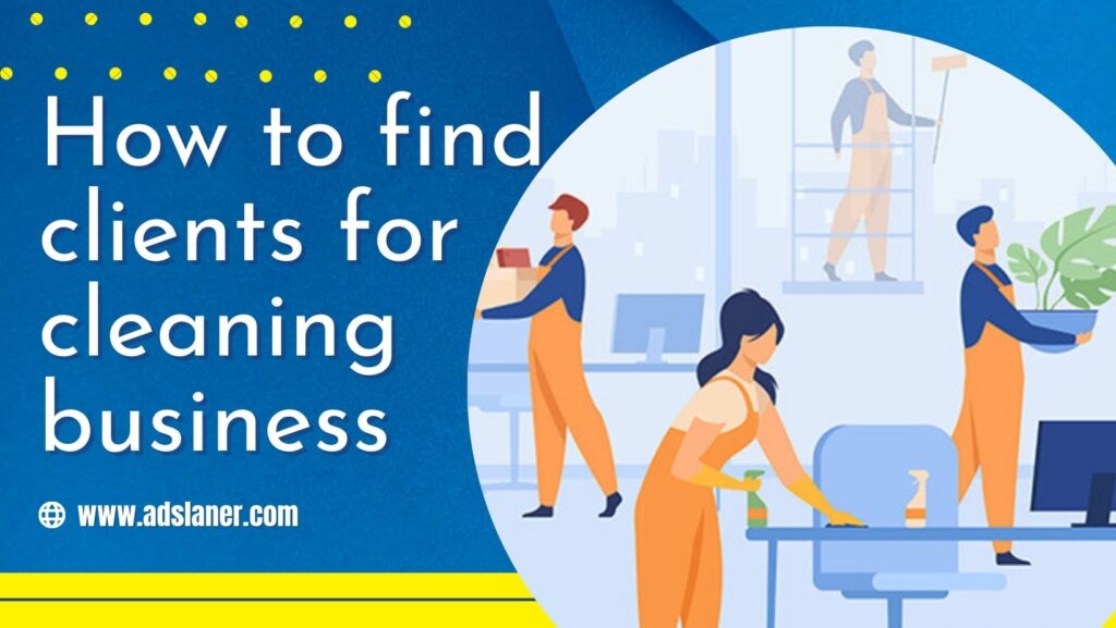 How to find clients for cleaning business