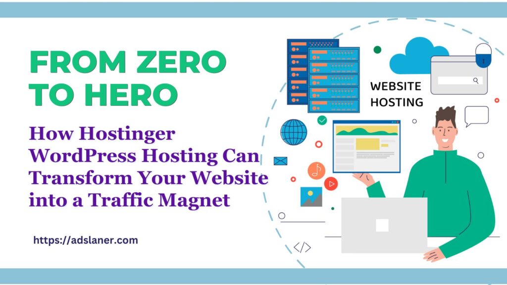 How Hostinger WordPress Hosting Can Transform Your Website into a Traffic Magnet